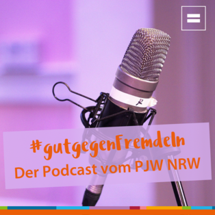 PJW Podcast - Gut gegen Fremdeln